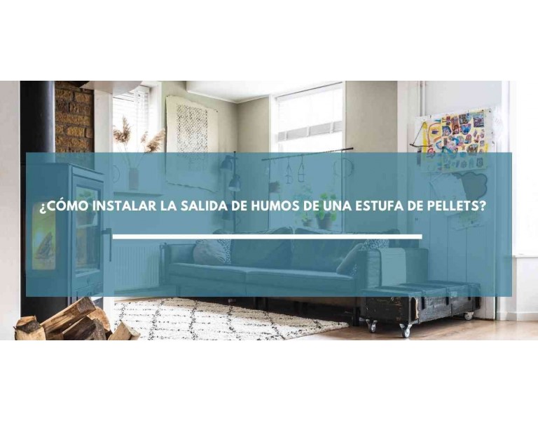 ¿Cómo instalar la salida de humos de una estufa de pellets?