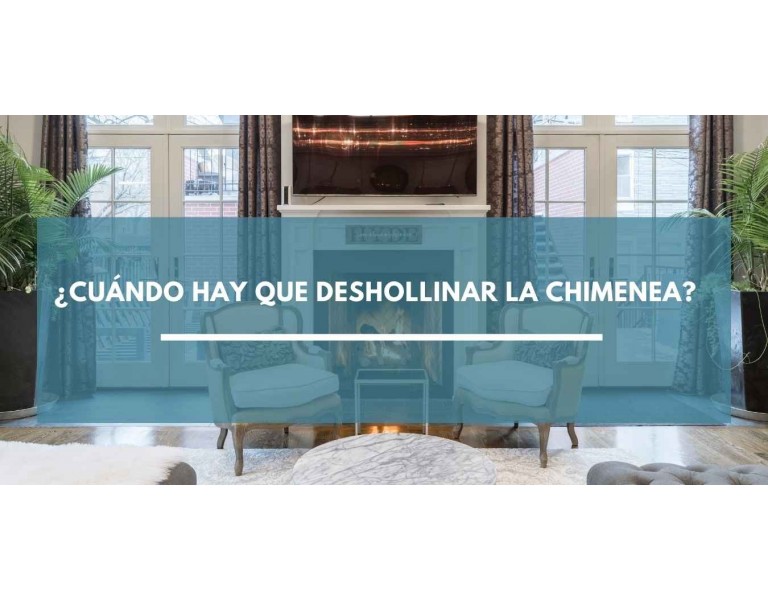 ¿Cuándo hay que deshollinar la chimenea?